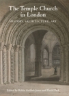 The Temple Church in London : History, Architecture, Art - Book