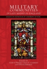 Military Communities in Late Medieval England : Essays in Honour of Andrew Ayton - Book