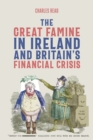 The Great Famine in Ireland and Britain’s Financial Crisis - Book