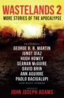 Wastelands 2: More Stories of the Apocalypse - eBook