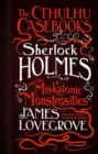 Sherlock Holmes and the Miskatonic Monstrosities - eBook