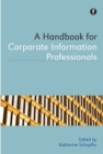 A Handbook for Corporate Information Professionals - eBook