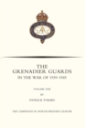 GRENADIER GUARDS IN THE WAR OF 1939-1945 Volume One - Book