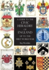 A GUIDE TO THE CIVIC HERALDRY OF ENGLAND Up to the First World War - Book