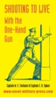 Shooting to Live : With The One-Hand Gun - Book