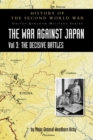 HISTORY OF THE SECOND WORLD WAR : THE WAR AGAINST JAPAN VOLUME 3: The Decisive Battles - Book