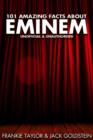 101 Amazing Facts about Eminem - eBook