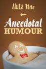 Anecdotal Humour : Depicting Reality in Every Day Life - eBook