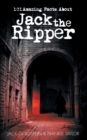 101 Amazing Facts About Jack the Ripper - Book