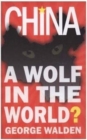 China : A Wolf in the World - Book