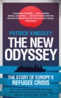 The New Odyssey : The Story of Europe's Refugee Crisis - Book