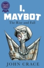 I, Maybot : The Rise and Fall - eBook
