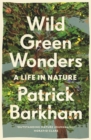 Wild Green Wonders : A Life in Nature - eBook