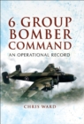 6 Group Bomber Command : An Operational Record - eBook