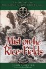 Mist on the Rice-Fields : A Soldier's Story of the Burma Campaign 1943-1045 and Korean War 1950-51 - eBook