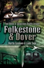 Foul Deeds & Suspicious Deaths in Folkestone & Dover - eBook