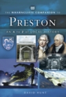 The Wharncliffe Companion to Preston : An A to Z of Local History - eBook