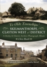 Skelmanthorpe, Clayton West & District : A Denby & District Archive Photograph Album - eBook