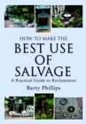 How to Make the Best Use of Salvage : A Practical Guide to Reclamation - eBook