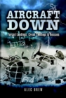 Aircraft Down : Forced Landings, Crash Landings and Rescues - eBook