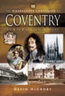 The Wharncliffe Companion to Coventry : An A to Z of Local History - eBook