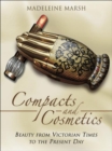 Compacts and Cosmetics : Beauty from Victorian Times to the Present Day - eBook