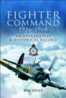 Fighter Command, 1936-1968 : An Operational & Historical Record - eBook