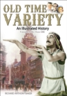Old Time Variety : An Illustrated History - eBook