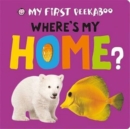 Where's My Home? : My First Peekaboo - Book