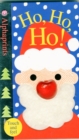 Ho Ho Ho : Alphaprints Touch & Feel - Book