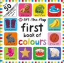 First 100 Lift The Flap Colours - Book