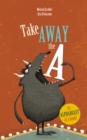 Take Away the A - Book
