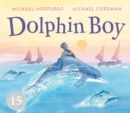Dolphin Boy : 15th Anniversary Edition - Book