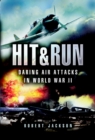 Hit & Run : Daring Air Attacks in World War II - eBook