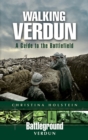 Walking Verdun : A Guide to the Battlefield - eBook