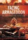 Facing Armageddon: The First World War Experienced - Book