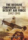 Decisive Campaigns of the Desert Air Force 1942-1945 - Book
