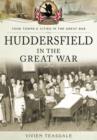 Huddersfield in the Great War - Book