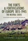 Forts and Fortifications of Europe 1815-1945: The Neutral States - Book
