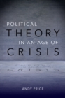 Political Theory in an Age of Crisis - Book