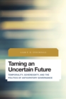 Taming an Uncertain Future : Temporality, Sovereignty, and the Politics of Anticipatory Governance - Book