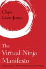 The Virtual Ninja Manifesto : Fighting Games, Martial Arts and Gamic Orientalism - Book
