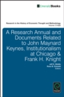 A Research Annual and Documents Related to John Maynard Keynes, Institutionalism at Chicago & Frank H. Knight - Book