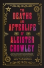 The Deaths and Afterlife of Aleister Crowley - eBook