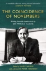 The Coincidence of Novembers : Writings from a life of public service by Sir Patrick Nairne - Book