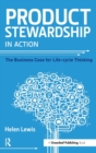 Product Stewardship in Action : The Business Case for Life-cycle Thinking - Book