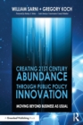 Creating 21st Century Abundance through Public Policy Innovation : Moving Beyond Business as Usual - Book