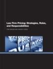 Law Firm Pricing : Strategies, Roles, and Responsibilities - Book