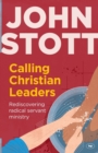 Calling Christian Leaders : Rediscovering radical servant ministry - Book