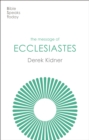 The Message of Ecclesiastes : A Time To Mourn And A Time To Dance - eBook
